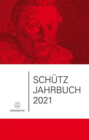 Schütz-Jahrbuch / Schütz-Jahrbuch 2021, 43. Jahrgang von Breig,  Werner, Heidrich,  Jürgen, Küster,  Konrad, Werbeck,  Walter