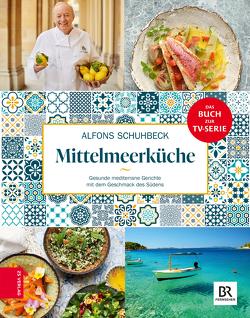 Schuhbecks Mittelmeerküche von Schuhbeck,  Alfons