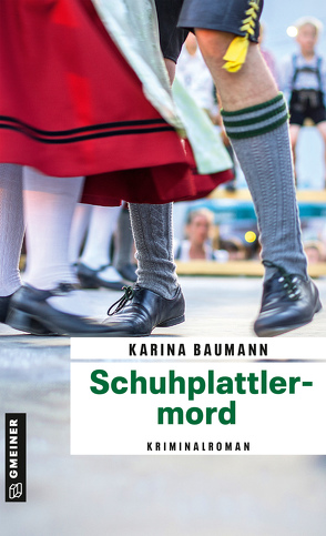 Schuhplattlermord von Baumann,  Karina