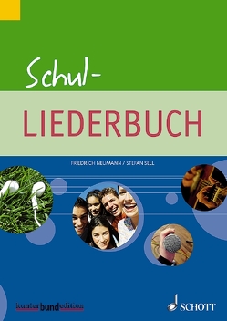 Schul-Liederbuch von Neumann,  Friedrich, Sell,  Stefan