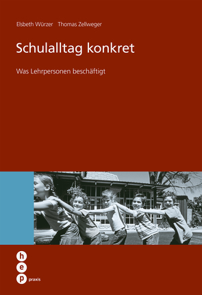 Schulalltag konkret (E-Book) von Würzer,  Elsbeth, Zellweger,  Thomas