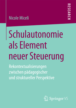Schulautonomie als Element neuer Steuerung von Miceli,  Nicole