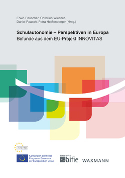 Schulautonomie – Perspektiven in Europa von Heissenberger,  Petra, Paasch,  Daniel, Rauscher,  Erwin, Wiesner,  Christian