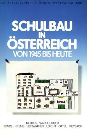 Schulbau in Österreich von 1945 bis heute von Nehrer, Wachberger