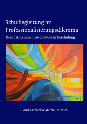 Schulbegleitung im Professionalisierungsdilemma von Heinrich,  Martin, Lübeck,  Anika