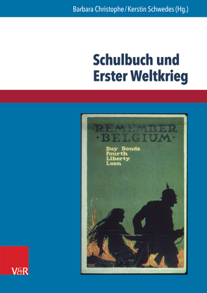 Schulbuch und Erster Weltkrieg von Christophe,  Barbara, Liebau,  Antje, Liebau,  Heike, Ritzer,  Nadine, Schwedes,  Kerstin