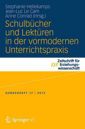 Schulbücher und Lektüren in der vormodernen Unterrichtspraxis von Conrad,  Anne, Hellekamps,  Stephanie, Le Cam,  Jean-Luc