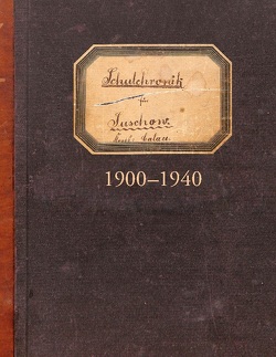 Schulchronik für Suschow 1900-1940 von Kuritz,  Henry, Liebe,  Rainer