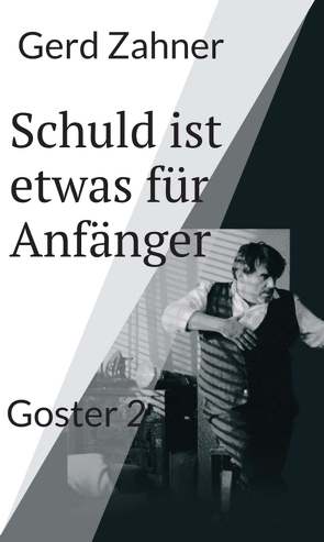 Schuld ist etwas für Anfänger von Zahner,  Gerd