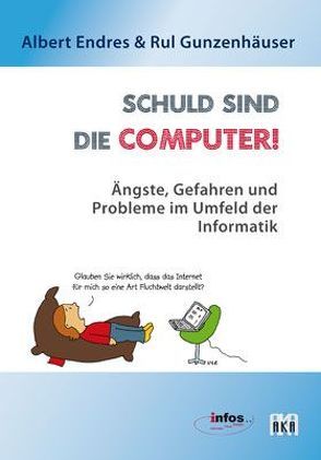 Schuld sind die Computer! von Endres,  Albert, Gunzenhäuser,  Rul, Hieber,  Ludwig, Jähnichen,  Stefan, Schimpf,  Gerhard
