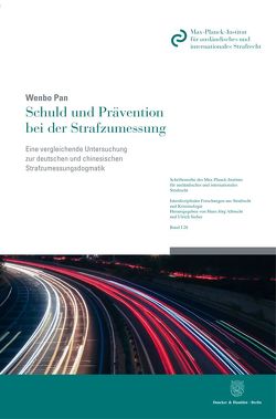 Schuld und Prävention bei der Strafzumessung. von Pan,  Wenbo