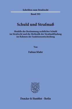 Schuld und Strafmaß. von Klahr,  Fabian