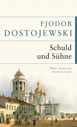 Schuld und Sühne von Dostojewski,  Fjodor M.