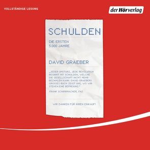 Schulden. Die ersten 5000 Jahre von Feiter,  Patrick, Freundl,  Hans, Gebauer,  Stephan, Graeber,  David, Schäfer,  Ursel