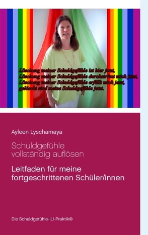 Schuldgefühle vollständig auflösen von Lyschamaya,  Ayleen