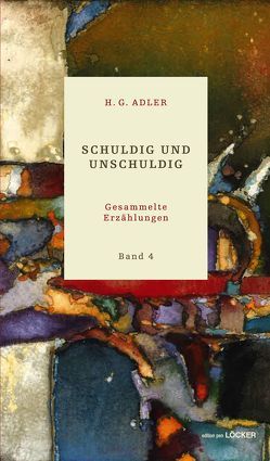 Schuldig und unschuldig von Adler,  H G, Hocheneder,  Franz