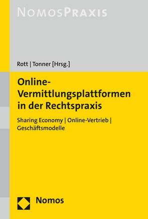 Online-Vermittlungsplattformen in der Rechtspraxis von Rott,  Peter, Tonner,  Klaus