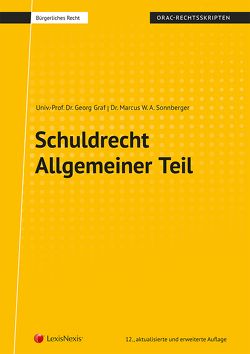 Schuldrecht Allgemeiner Teil (Skriptum) von Graf,  Georg, Sonnberger,  Marcus W. A.