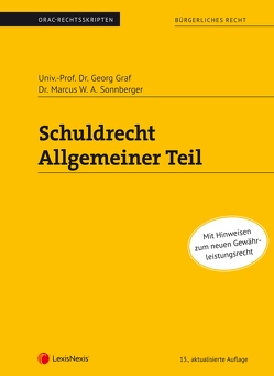 Schuldrecht Allgemeiner Teil (Skriptum) von Graf,  Georg, Sonnberger,  Marcus W. A.