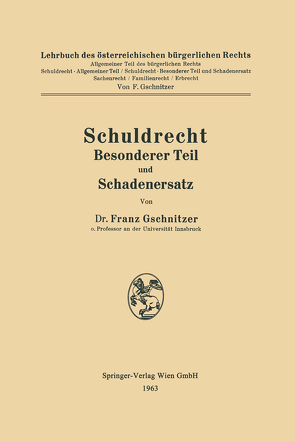 Schuldrecht Besonderer Teil und Schadenersatz von Gschnitzer,  Franz