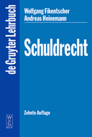 Schuldrecht von Fikentscher,  Wolfgang, Heinemann,  Andreas