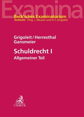 Schuldrecht I von Gansmeier,  Johannes, Grigoleit,  Hans Christoph, Herresthal,  Carsten, Neuner,  Jörg