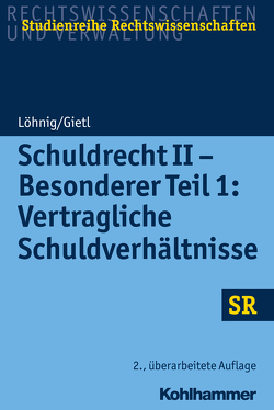 Schuldrecht II – Besonderer Teil 1: Vertragliche Schuldverhältnisse von Boecken,  Winfried, Gietl,  Andreas, Korioth,  Stefan, Löhnig,  Martin