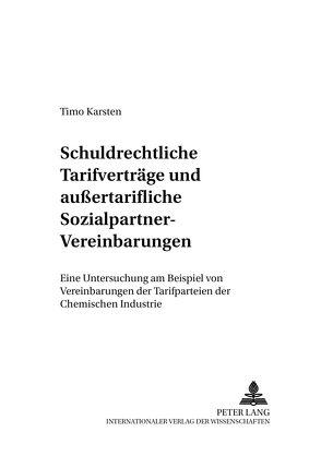Schuldrechtliche Tarifverträge und außertarifliche Sozialpartner-Vereinbarungen von Karsten,  Timo
