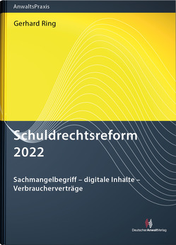 Schuldrechtsreform 2022 von Ring,  Gerhard