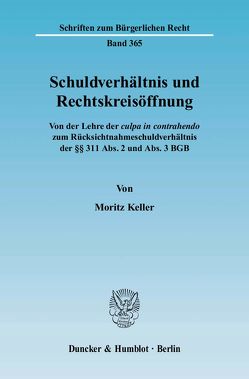 Schuldverhältnis und Rechtskreisöffnung. von Keller,  Moritz
