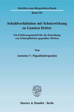 Schuldverhältnisse mit Schutzwirkung zu Gunsten Dritter. von Papadimitropoulos,  Antonios V.