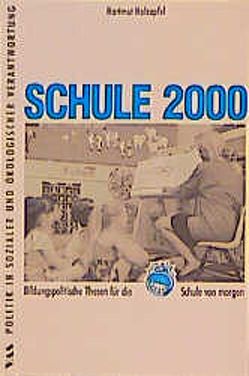 Schule 2000 von Holzapfel,  Hartmut