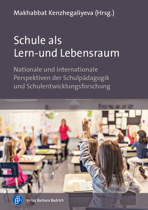 Schule als Lern-und Lebensraum von Kenzhegaliyeva,  Makhabbat