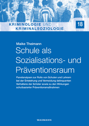 Schule als Sozialisations- und Präventionsraum von Theimann,  Maike