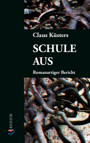 Schule aus von Küsters,  Claus