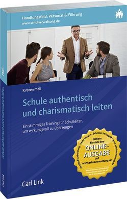 Schule authentisch und charismatisch leiten von Mall,  Kirsten