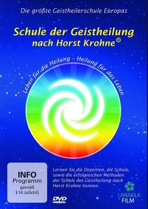 Schule der Geistheilung nach Horst Krohne – Die größte Geistheilerschule Europas von Martinek,  Silvia, Müller,  Wolfgang T.