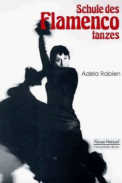 Schule des Flamencotanzes von Rabien,  Adela, Rabien,  Klaus