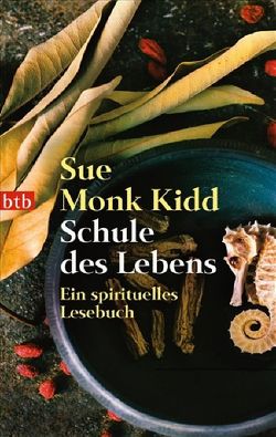 Schule des Lebens von Kidd,  Sue Monk, Schnurrenberger,  Daniel
