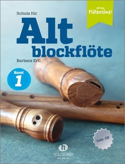 Schule für Altblockflöte 1 (mit CD-Extra) von Ertl,  Barbara
