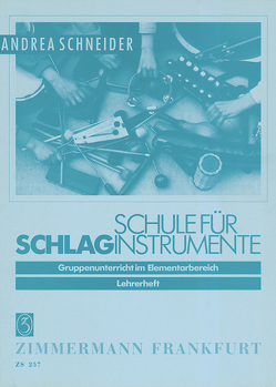 Schule für Schlaginstrumente von Schneider,  Andrea