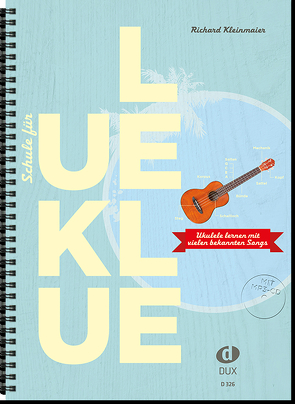 Schule für Ukulele von Kleinmaier,  Richard