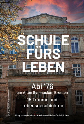 Schule fürs Leben von Scheer,  Heinz-Detlef, von Aderkas,  Hans Gehrt