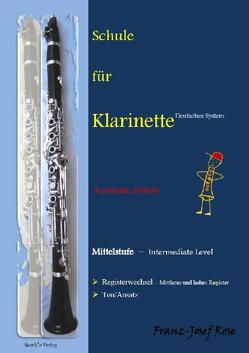 Schule für Klarinette – Ausgabe Junior von Rose,  Franz-Josef