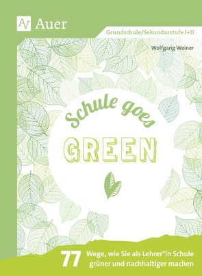Schule goes green von Weiner,  Wolfgang