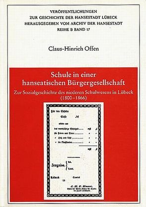 Schule in einer hanseatischen Bürgergesellschaft von Offen,  Claus H