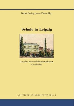 Schule in Leipzig von Döring,  Detlef, Flöter,  Jonas
