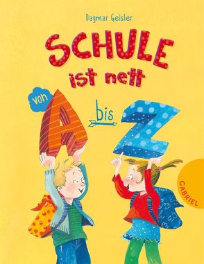 Schule ist nett von A bis Z von Geisler,  Dagmar