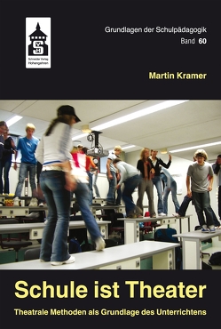 Schule ist Theater von Kramer,  Martin