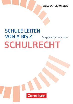 Schule leiten von A-Z von Rademacher,  Stephan